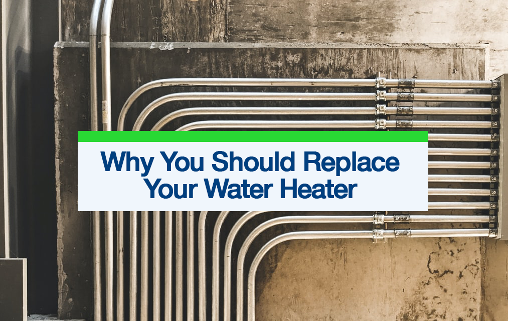 Why You Should Replace Your Water Heater