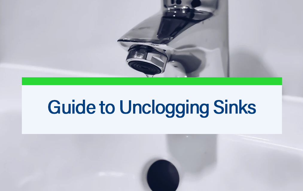 Guide to Unclogging Sinks