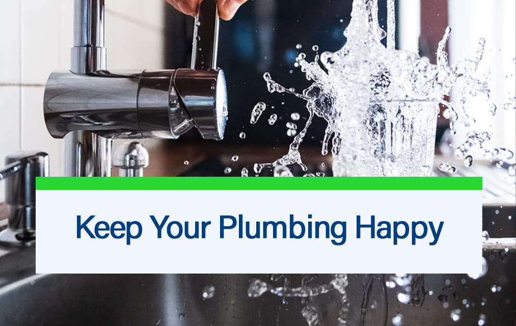 Keep Your Plumbing Happy